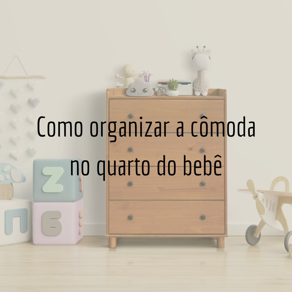 Como organizar a cômoda no quarto do bebê