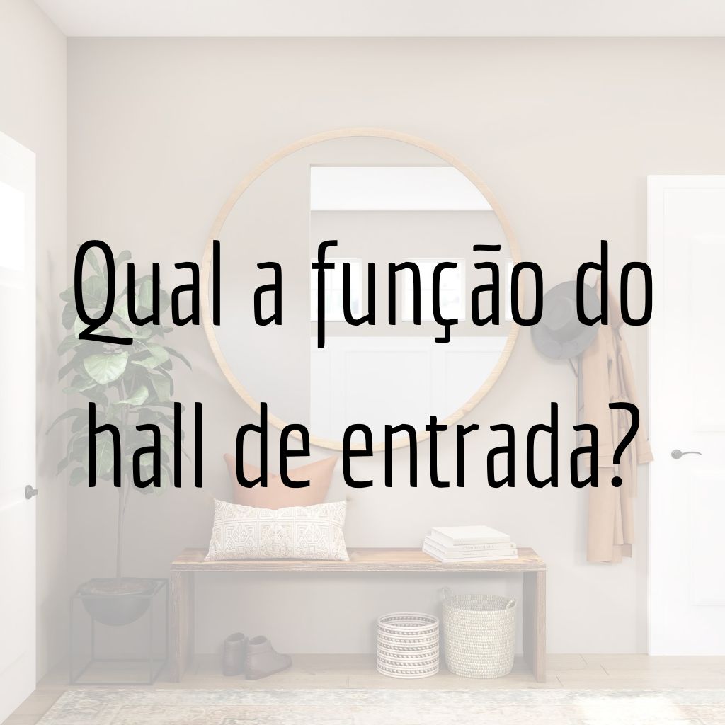 Qual a função do hall de entrada?