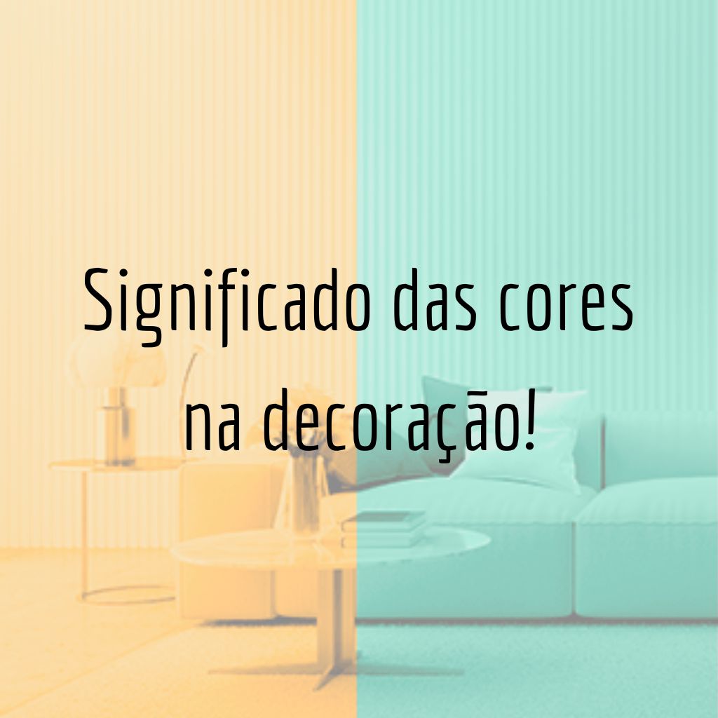 Significado das cores na decoração!