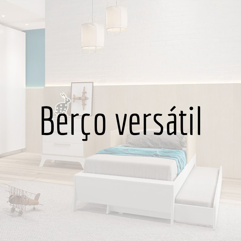 Berço versátil - Aquele que acompanha as fases de crescimento do seu filho