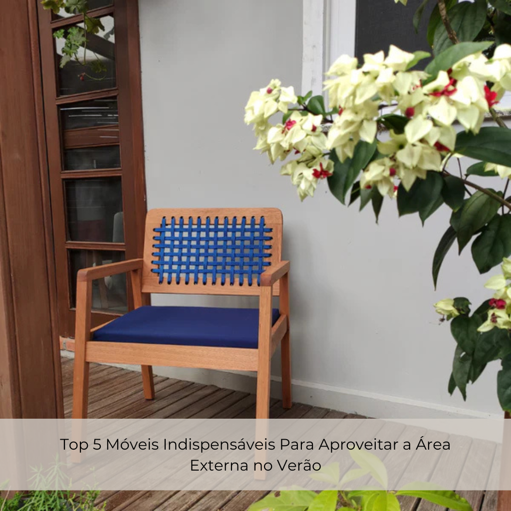 Top 5 Móveis Indispensáveis Para Aproveitar a Área Externa no Verão