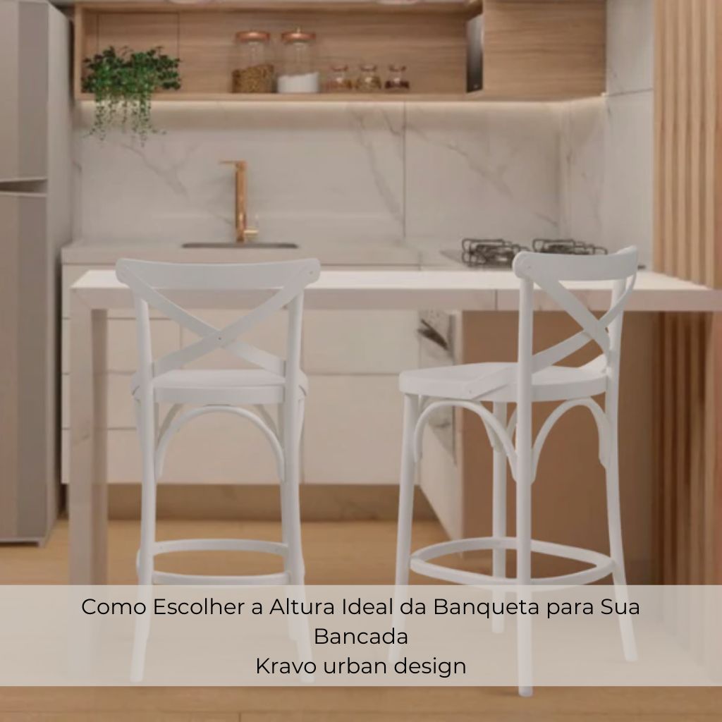 Como Escolher a Altura Ideal da Banqueta para Sua Bancada