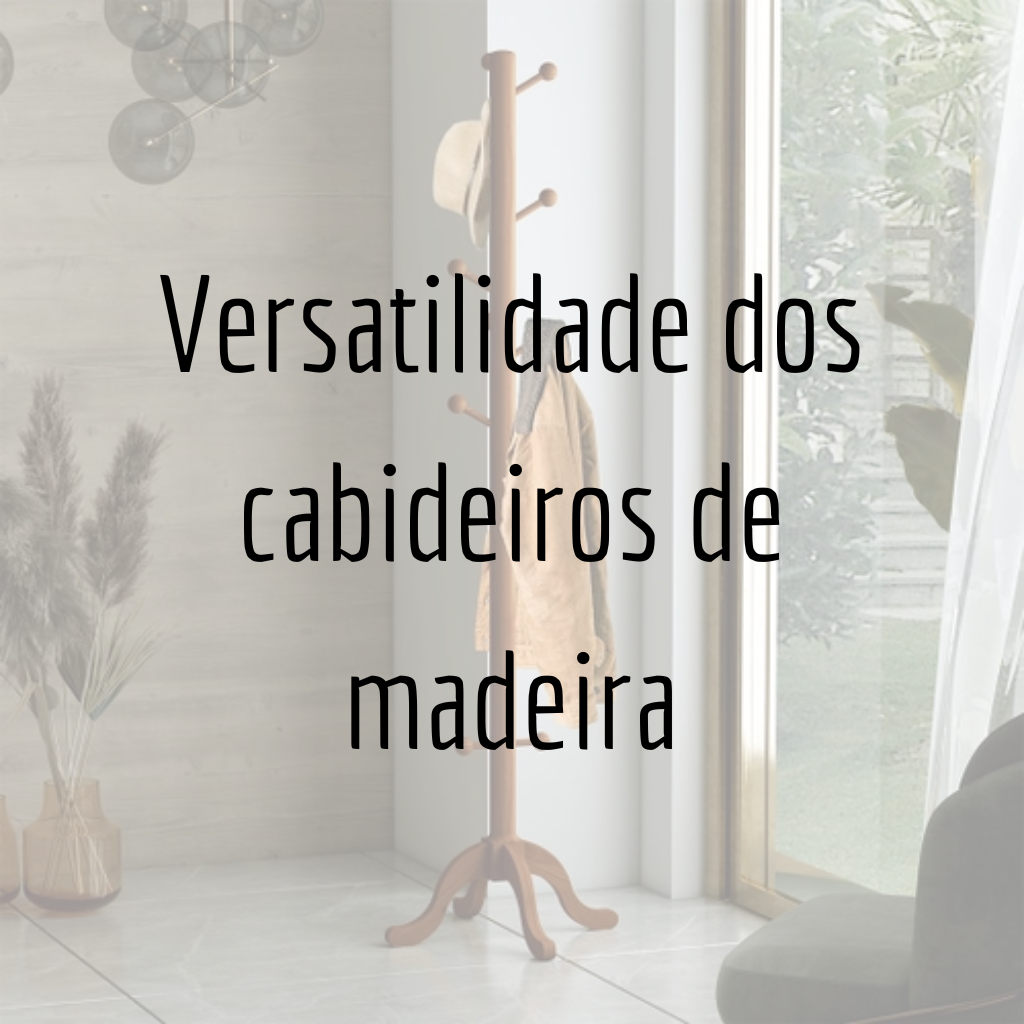 Versatilidade dos cabideiros de madeira