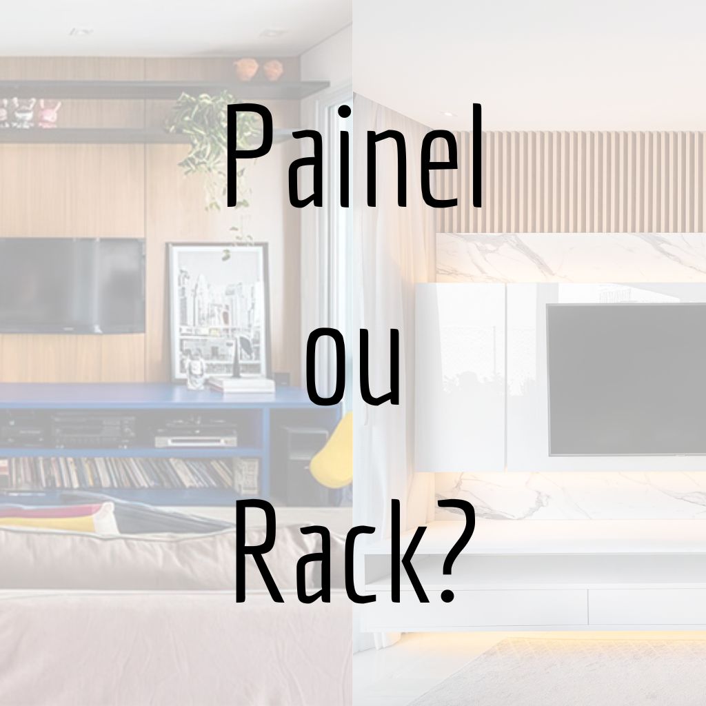 O que é melhor para sala pequena: rack ou painel?
