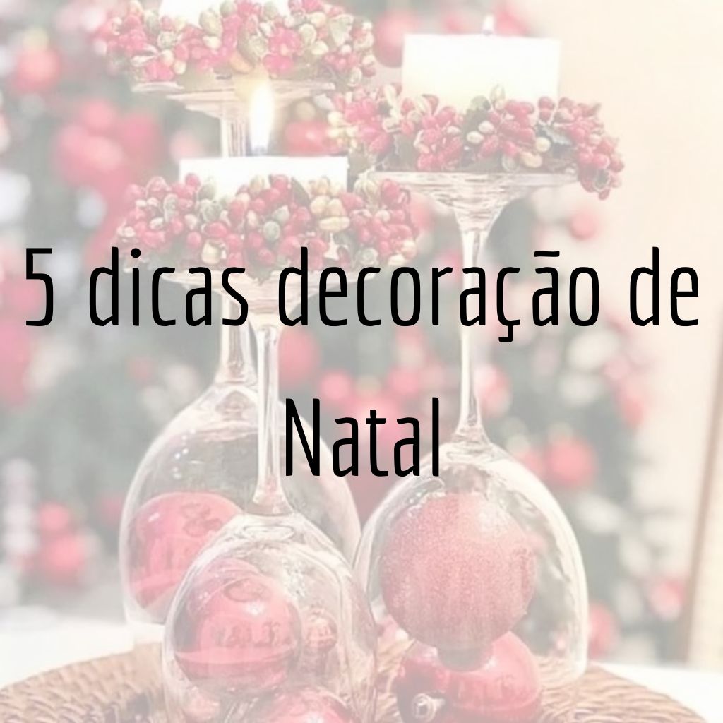 5 dicas para economizar na decoração de Natal