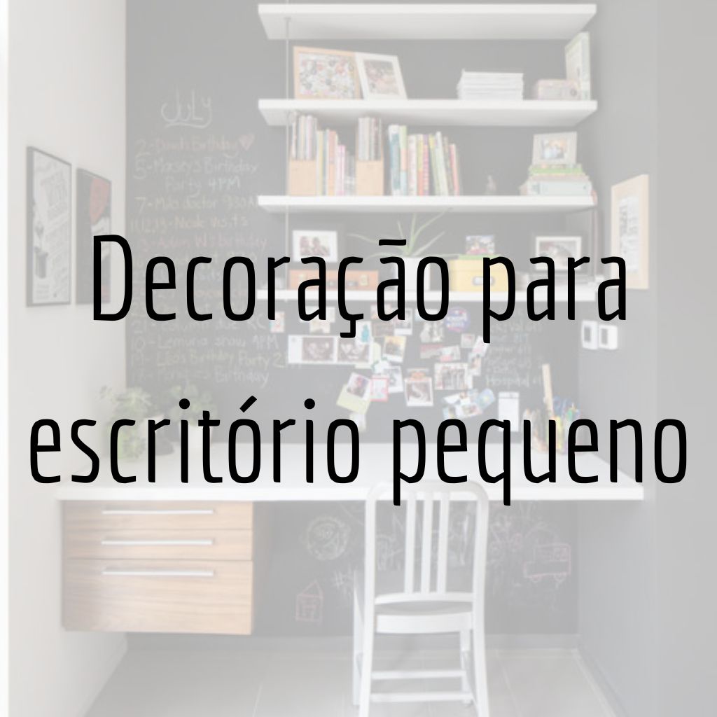 O que usar para decorar escritório pequeno?