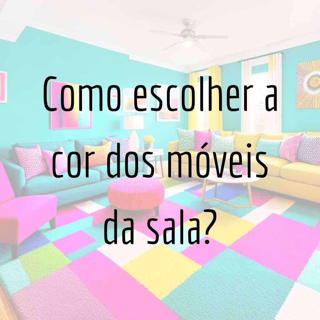 Como escolher a cor dos móveis da sala?